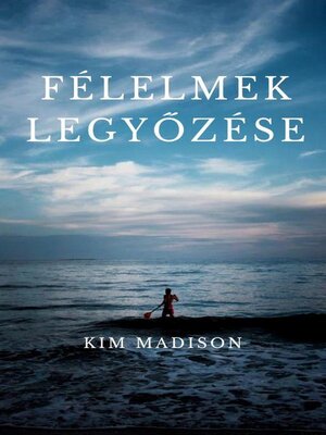 cover image of Félelmek Legyőzése